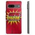 Google Pixel 7 TPU Case - Super Mom
